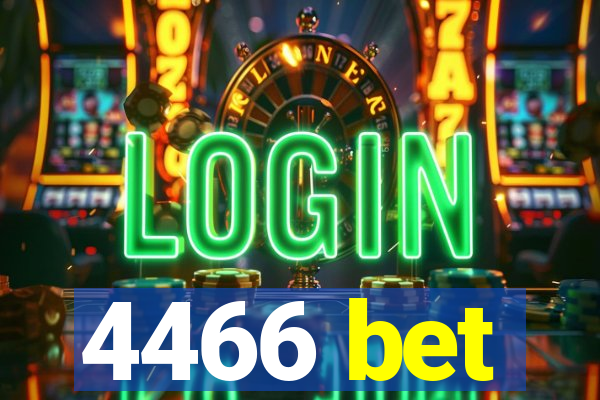 4466 bet